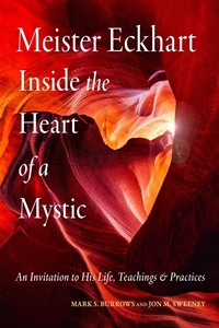 Bild på Meister Eckhart: Inside the Heart of a Mystic: An Invitation to His Life, Teachings, and Practices