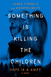 Bild på Something Is Killing the Children: Hope Is a Knife