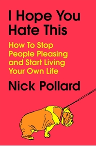 Bild på I Hope You Hate This: How to Stop People Pleasing and Start Living Your Own Life