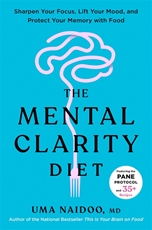 Bild på The Mental Clarity Diet: Sharpen Your Focus, Lift Your Mood, and Protect Your Memory with Food