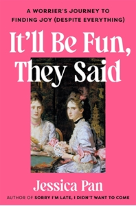 Bild på It'll Be Fun, They Said: A Worrier's Journey to Finding Joy (Despite Everything)