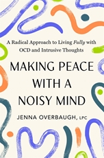 Bild på Making Peace with a Noisy Mind: A Radical Approach to Living Fully with OCD and Intrusive Thoughts