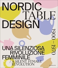 Bild på Nordic Table Design: A silent female revolution (1900-1970)
